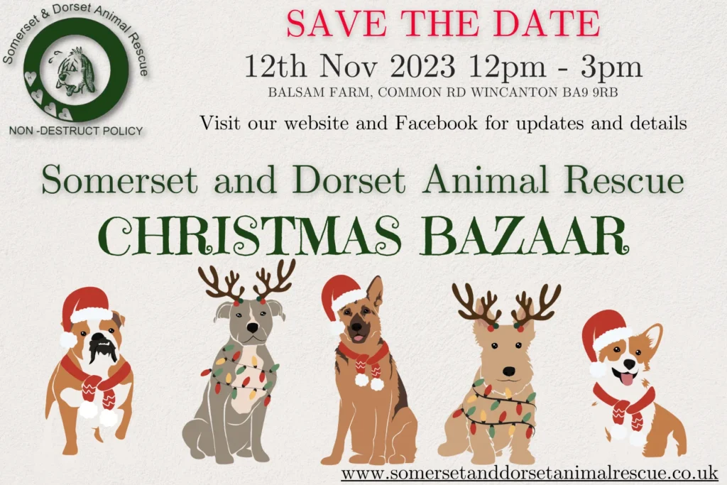 Somerset and Dorset Animal Rescue Christmas Bazaar November 12th 2023 from 12pm to 3pm